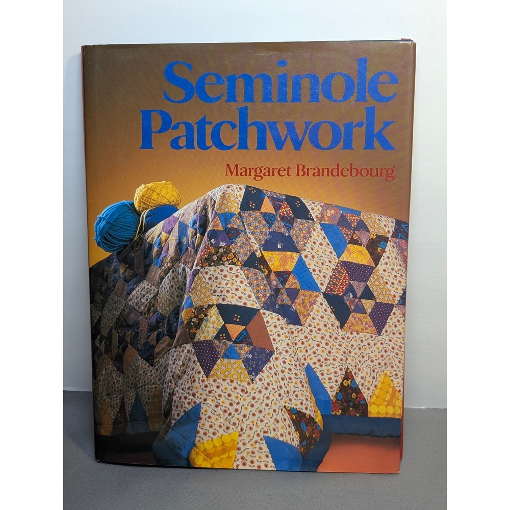 Seminole Patchwork Margaret Brandebourg Hardcover 1987 Quilting Sewing Book